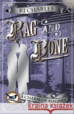 Rag and Bone Kj Charles 9781999784652 Kjc Books