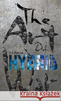 The Art Of Hybrid War Patrick, J. J. 9781999785468 Cynefin Road