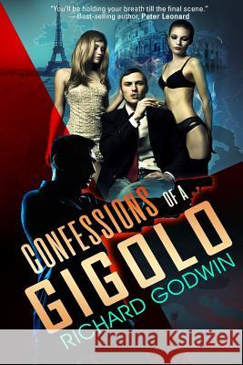 Confessions of a Gigolo Richard Godwin 9781999785826