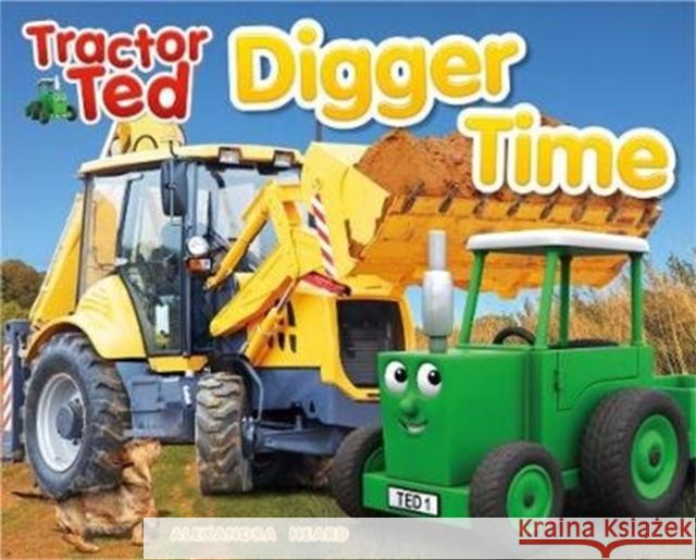 Tractor Ted Digger Time alexandra heard 9781999791674 Tractorland Ltd