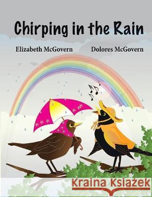 Chirping in the Rain Elizabeth McGovern 9781999792206