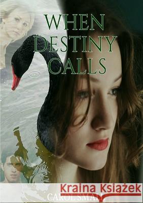 When Destiny Calls Carol Small 9781999793951 Throne Books