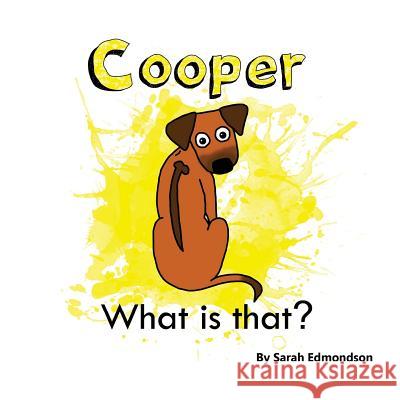 Cooper what is that? Edmondson, Sarah 9781999801632 Sarah Edmondson