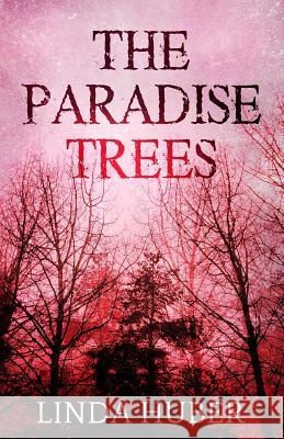 The Paradise Trees Linda Huber 9781999803469