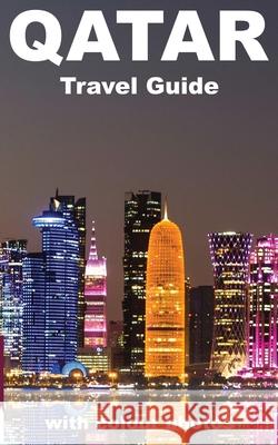 DOHA and QATAR Travel Guide Travel Arabesque 9781999813581 