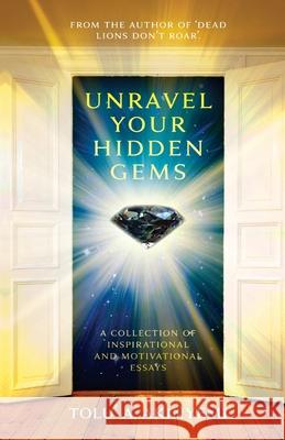 Unravel your Hidden Gems Akinyemi, Tolu' a. 9781999815998