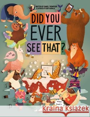 Did You Ever See That? Debby Rahmalia Daniel Thompson 9781999829582 Carefully Crafted Media