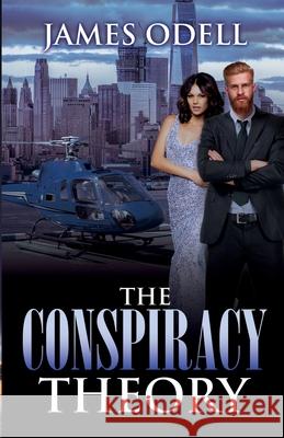 The Conspiracy Theory James Odell 9781999829650 James Odell