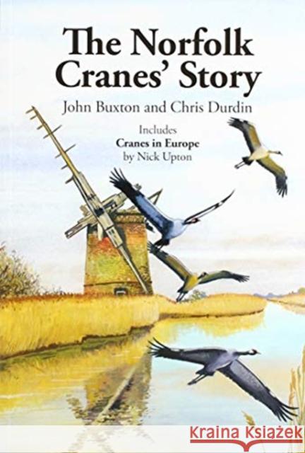 NORFOLK CRANE STORY JOHN BUXTON 9781999838652