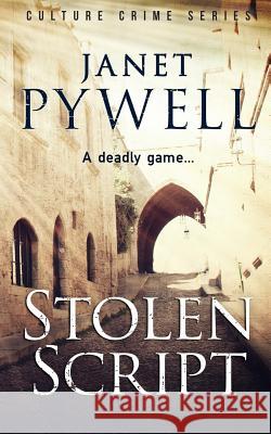 Stolen Script: A Deadly Game Janet Pywell 9781999853716 Kingsdown Publishing