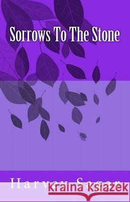 Sorrows To The Stone Sagar, Harvey 9781999857301