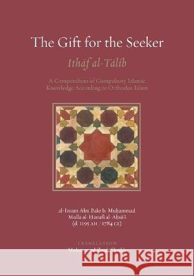 The Gift for the Seeker Mohammed Zaqir Shaikh   9781999857455 Darul Arqam Educational Trust
