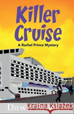 Killer Cruise Dawn Brookes   9781999857592 Oakwood Publishing