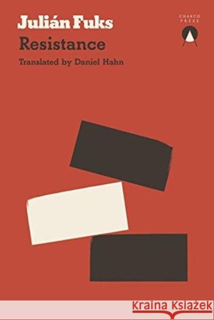 Resistance Julian Fuks 9781999859329 Charco Press