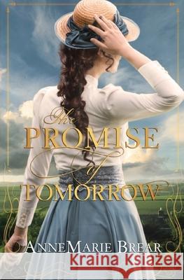 The Promise of Tomorrow AnneMarie Brear   9781999865047 AnneMarie Brear