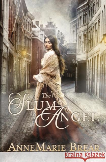 The Slum Angel Annemarie Brear 9781999865054