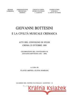 Giovanni Bottesini e la Civiltà Musicale Cremasca Arpini, Flavio 9781999866488 WWW.Stephenstreet.com
