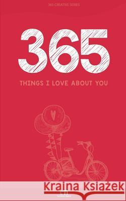 Things I Love About You: Love Book Thomas Media 9781999874797