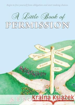 A Little Book of Permission S. L. Sourwine 9781999885113 More the Merrier Limited