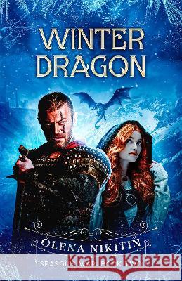 Winter Dragon: Dark Fantasy Romance Olena Nikitin 9781999886134 Viper Dawn Press