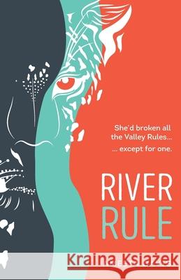 River Rule Ameeta Davis Amanda Carroll Shiley Khan 9781999892869 Ameeta Davis
