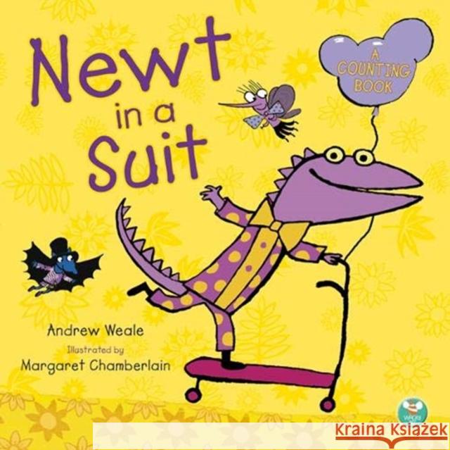 Newt in a Suit Andrew Weale 9781999903336 Wacky Bee Books