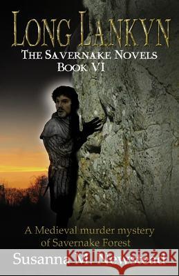 Long Lankyn: The Savernake Novels Book 6 Susanna M. Newstead 9781999905927