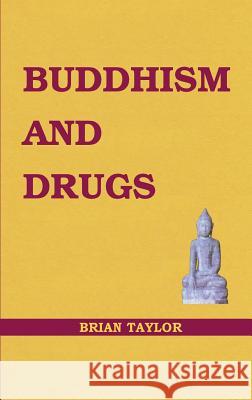 Buddhism and Drugs Brian F Taylor 9781999906313 Universal Octopus