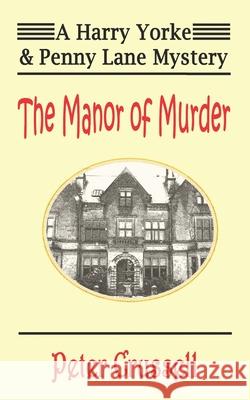 The Manor of Murder Peter Crussell 9781999909666
