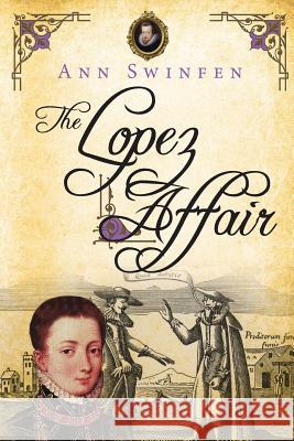 The Lopez Affair Ann Swinfen 9781999927400