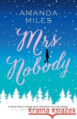Mrs Nobody Amanda Miles 9781999938314 Miles and Miles Publishing