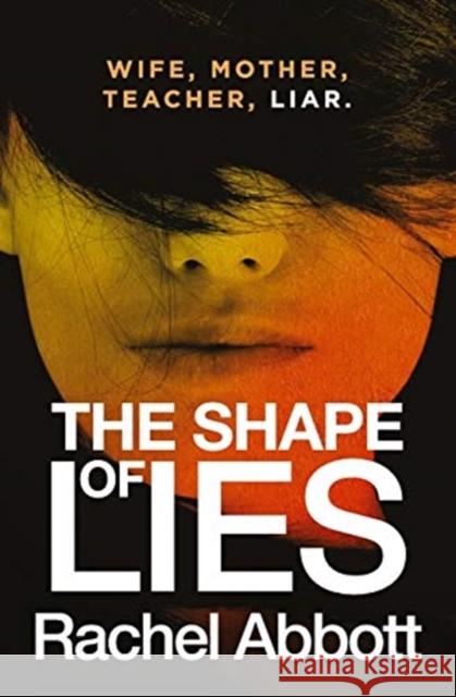 The Shape of Lies Rachel Abbott 9781999943721 Black Dot Publishing Ltd