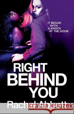 Right Behind You Rachel Abbott 9781999943738 Black Dot Publishing Limited
