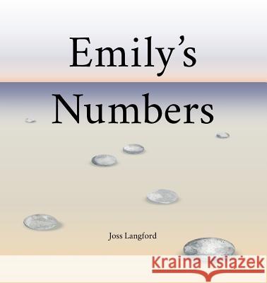 Emily's Numbers Joss Langford 9781999947507