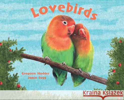 Lovebirds Gregoire Hodder Jamie Sugg 9781999947743