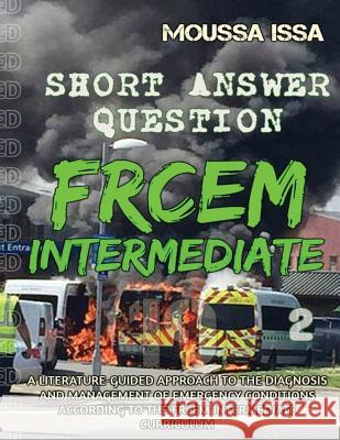 Frcem Intermediate: SHORT ANSWER QUESTION (Full Colour, Volume 2) Issa, Moussa 9781999957520 PGB Group Ltd