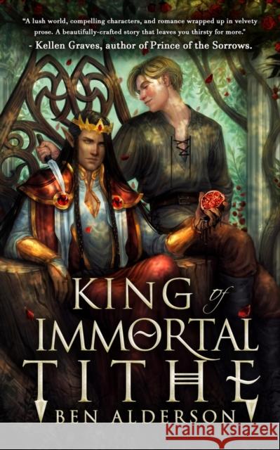 King of Immortal Tithe Ben Alderson   9781999963385 Ben Alderson