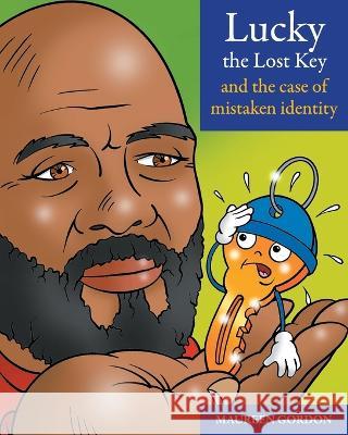 Lucky the Lost Key and the case of Mistaken Identity Maureen Gordon   9781999967581 Maureen Gordon