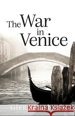 The War in Venice Glenn Haybittle 9781999968281 Cheyne Walk