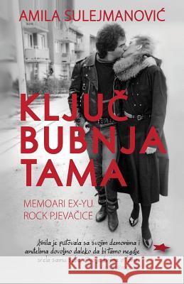 KljuČ Bubnja Tama Sulejmanovic, Amila 9781999970703 Mrs Amila Welland Dodd