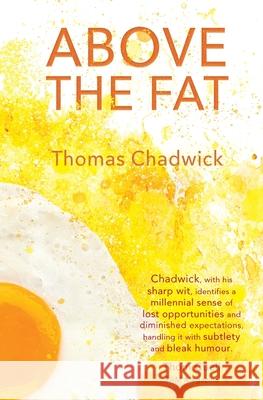 Above the Fat Thomas Chadwick 9781999974176