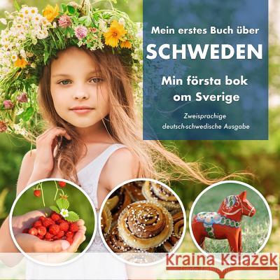Mein erstes Buch über Schweden - Min första bok om Sverige: Zweisprachige deutsch-schwedische Ausgabe Liebrand, Linda 9781999985493 Treetop Media Ltd