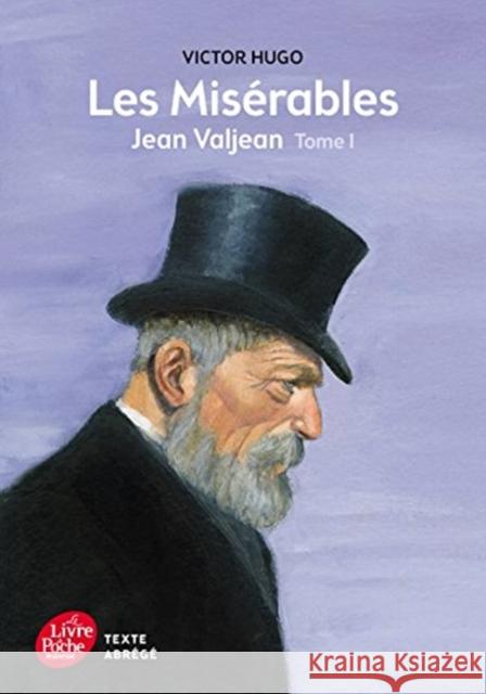 LES MISERABLES JEAN VALJEAN ABRIDGED FOR VICTOR HUGO 9782010015779