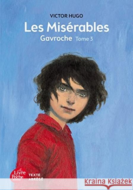 Les Miserables Tome 3 Gavroche (Texte abrege) Victor Hugo 9782010015793 Hachette