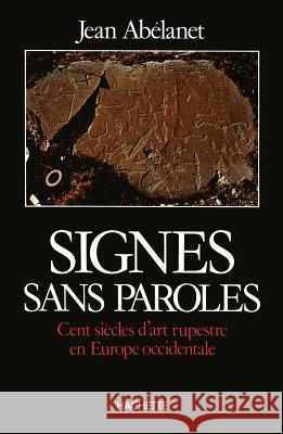 Signes sans paroles Abelanet-J 9782010086953 Hachette Litt.