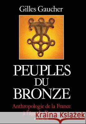 Peuples du bronze Gaucher-G 9782010087332