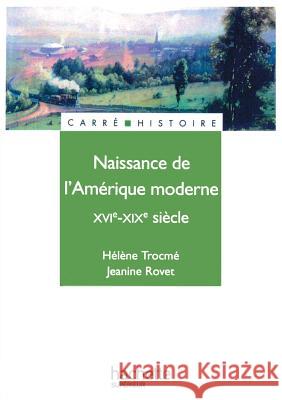 Naissance de l'Am?rique moderne XVIe-XIXe si?cle Trocme-H 9782011450128 Hesuppedago