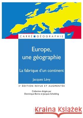 Europe, une g?ographie Levy-J 9782011461469