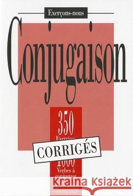 Exercons-Nous: 350 Exercices De Conjugaison - Corrige Collective, Bady 9782011550675