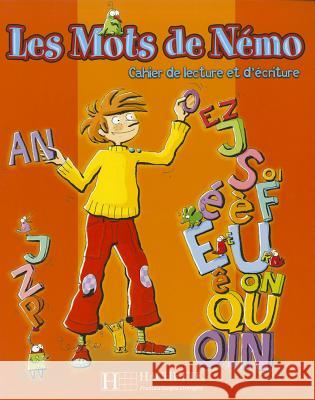 Les Mots de Nemo: Cahier de Lecture Dt D'Ecriture Hugues Denisot 9782011552990 Hachette Fle